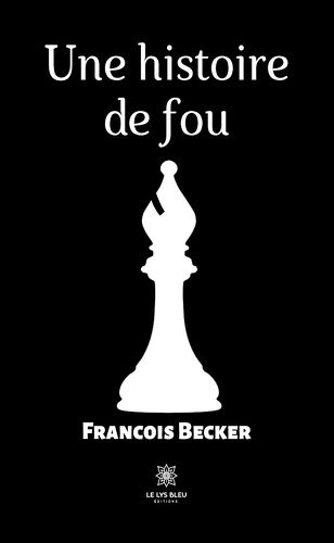 Une Histoire De Fou
