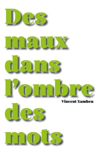 Des Maux Dans L'ombre Des Mots