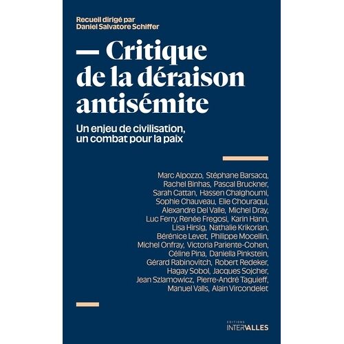 Critique De La Déraison Antisémite - Un Enjeu De Civilisation, Un Combat Pour La Paix