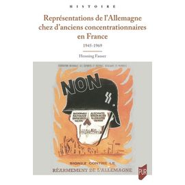Représentations De L'allemagne Chez D'anciens Concentrationnaires En France - 1945-1969