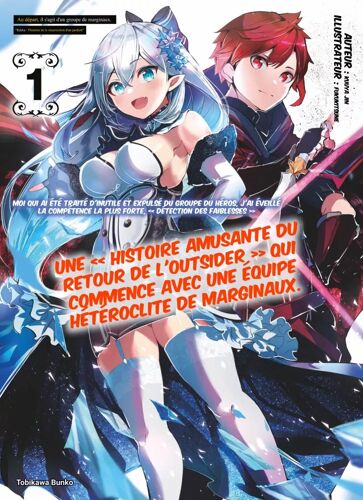 Moi Qui Ai Été Traité D'inutile Et Expulsé Du Groupe Du Héros, J'ai Éveillé La Compétence La Plus Forte, « Détection Des Faiblesses » - Tome 1