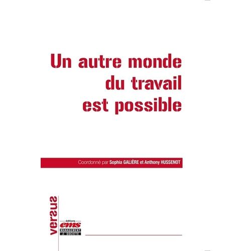 Un Autre Monde Du Travail Est Possible