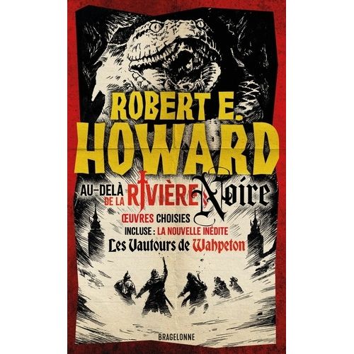 Au-Delà De La Rivière Noire Et Autres Récits Épiques