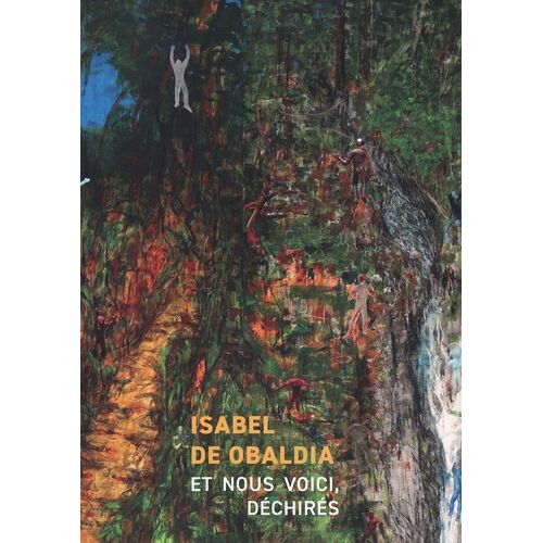 Isabel De Obaldia - Et Nous Voici, Déchirés