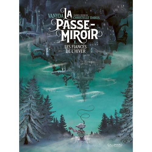 La Passe-Miroir - Tome 1 - Les Fiancés De L'hiver