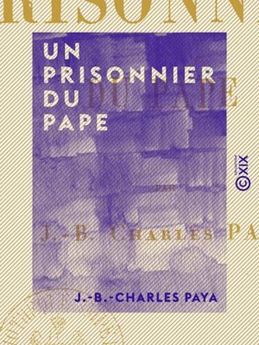 Un Prisonnier Du Pape