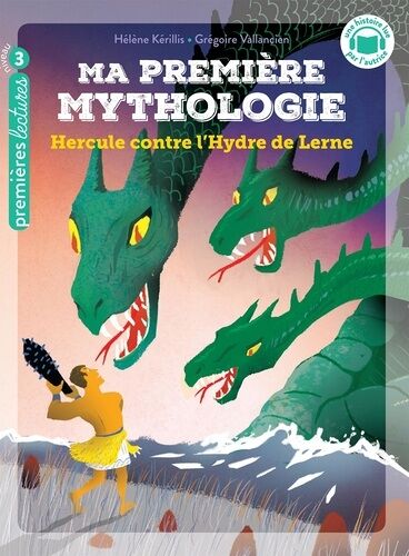 Ma Première Mythologie - Tome 18 - Hercule Contre L'hydre De Lerne - Niveau 3