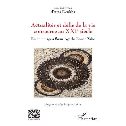 Actualités Et Défis De La Vie Consacrée Au Xxie Siècle - En Hommage À Soeur Agathe Bonao Zahe