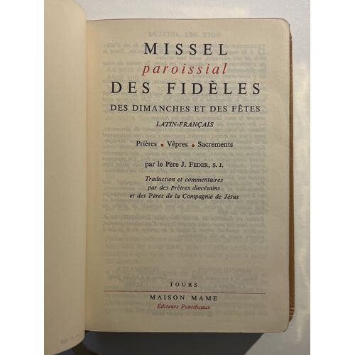 Missel Paroissial Des Fidèles Des Dimanches Et Des Fêtes. Latin-Français. Prières, Vêpres, Sacrements. Par Le Père J. Feder. N.309