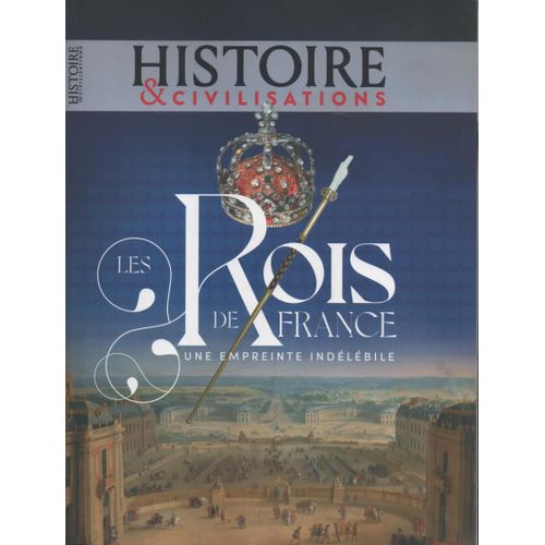 Les Rois De France - Une Empreinte Indélébile