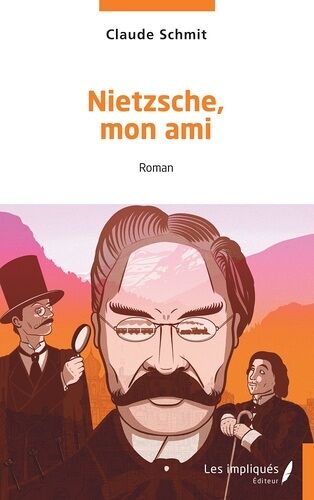Nietzsche, Mon Ami