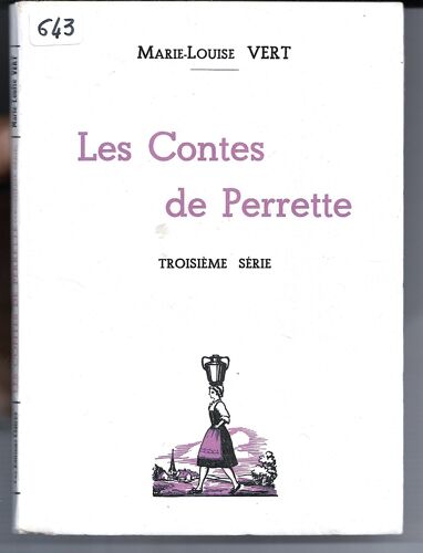 Les Contes De Perrette, Troisième Série, Marie Louise Vert, Éditions Claires, Le Raincy, 1954. Avec Un Envoi De L'Auteure