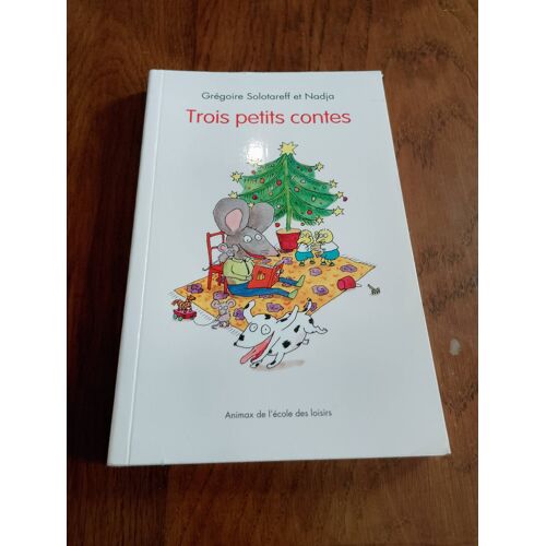 Trois Petits Contes - Grégoire Solotareff