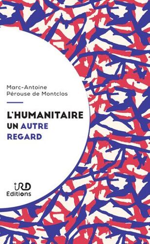 L'humanitaire, Un Autre Regard