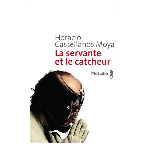 La Servante Et Le Catcheur