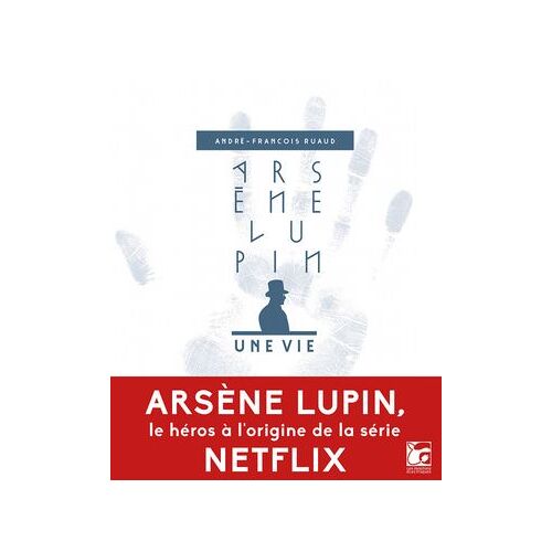 Arsène Lupin, Une Vie