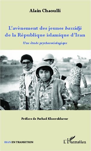 L'avènement Des Jeunes Bassidji De La République Islamique D'iran - Une Étude Psychosociologique