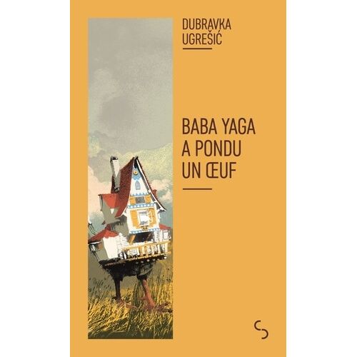 Baba Yaga A Pondu Un Oeuf