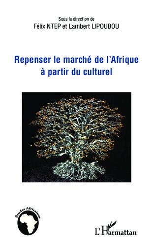 Repenser Le Marché De L'afrique À Partir Du Culturel