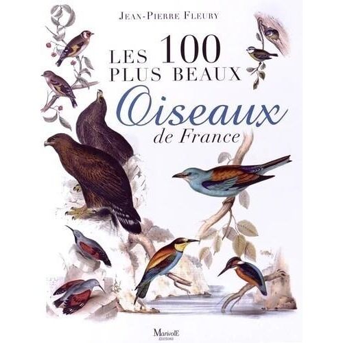 Les 100 Plus Beaux Oiseaux De France