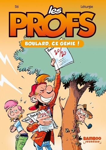 Les Profs - Tome 2 - Boulard, Ce Génie !