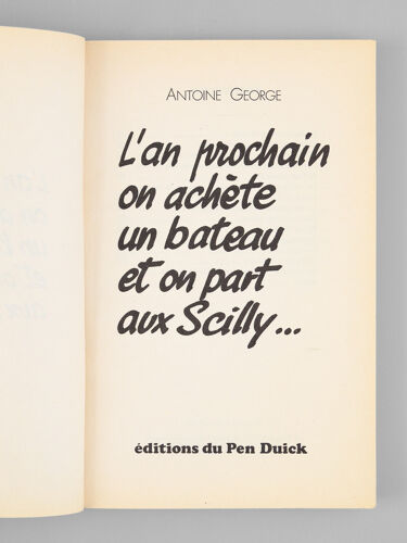 L'an Prochain On Achète Un Bateau Et On Part Aux Scilly... [ Edition Originale ]