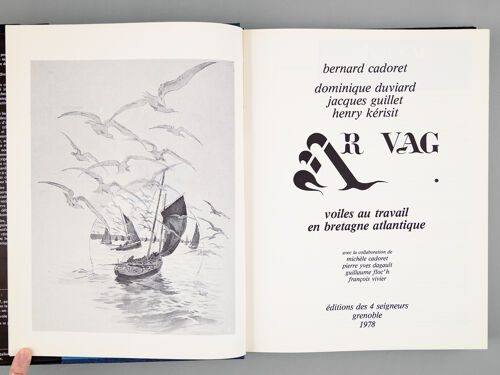 Ar Vag. Voiles Au Travail En Bretagne Atlantique (Tomes I Et Ii)
