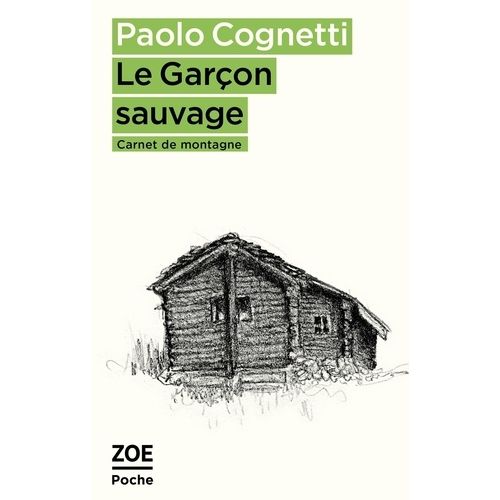 Le Garçon Sauvage - Carnet De Montagne