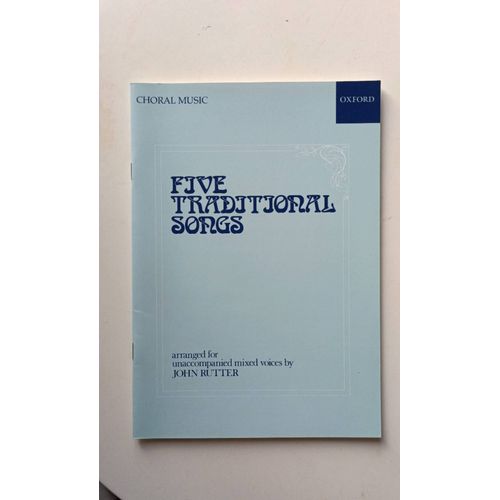 Five Traditional Songs, Arranged By John Rutter