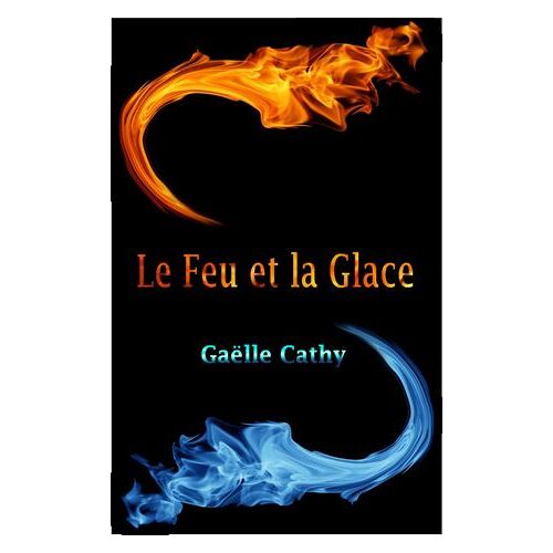 Le Feu Et La Glace