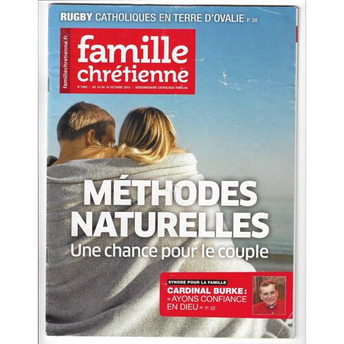 Famille Chrétienne N° 1969 Du 10 Au 16 Octobre 2015