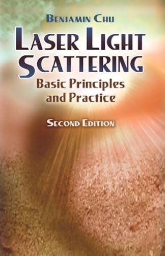 Laser Light Scattering: Basic Principles And Practice