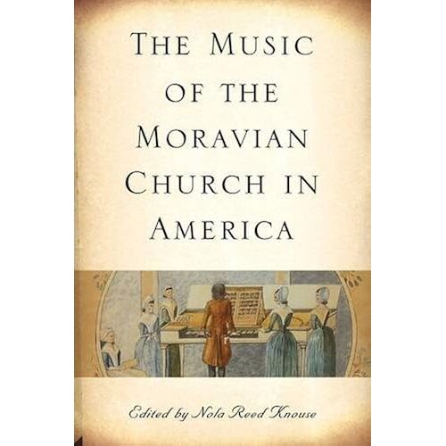 The Music Of The Moravian Church In America