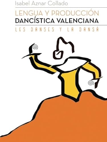 Aznar Collado, I: Lengua Y Producción Dancística Valenciana