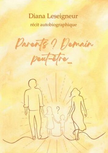 Parents ? Demain Peut-Être…