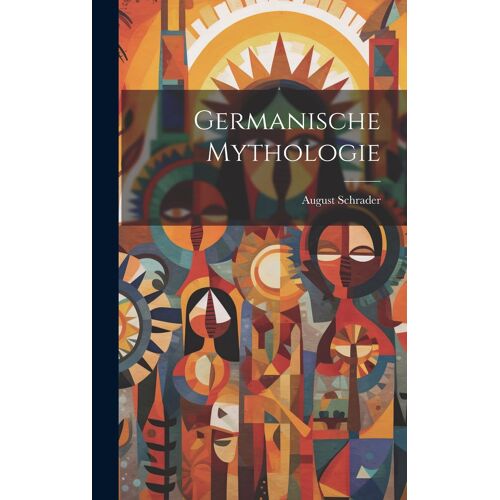 Germanische Mythologie Paperback Book By August Schrader