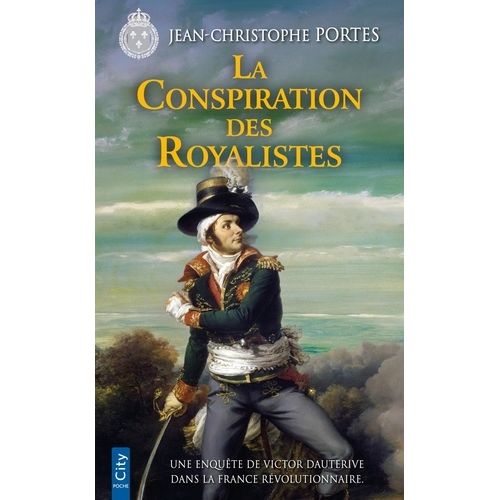 Les Enquêtes De Victor Dauterive - Tome 8 - La Conspiration Des Royalistes