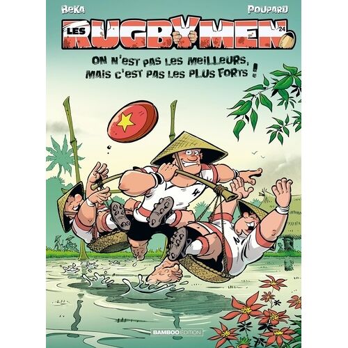 Les Rugbymen - Tome 24 - On N'est Pas Les Meilleurs, Mais C'est Pas Les Plus Forts !