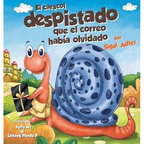 El Caracol Despistado Que La Correo Habia Olvidado
