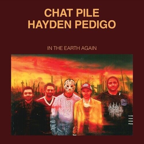 Chat Pile / Pedigo,Hayden - In The Earth Again [Vinyl Lp]