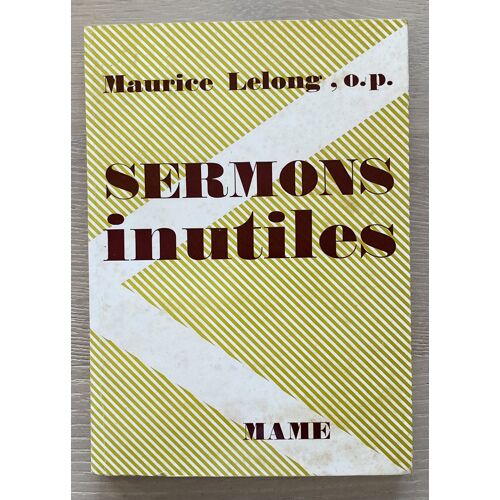 Sermons Inutiles - Maurice Lelong