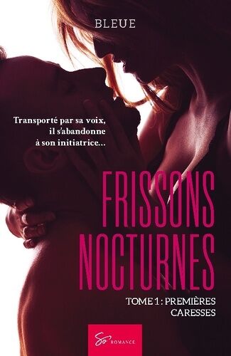 Frissons Nocturnes - Tome 1 - Premières Caresses
