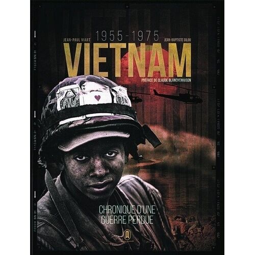 Vietnam - Une Guerre Perdue