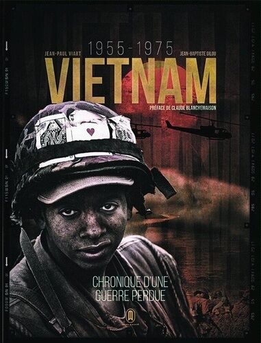 Vietnam - Une Guerre Perdue