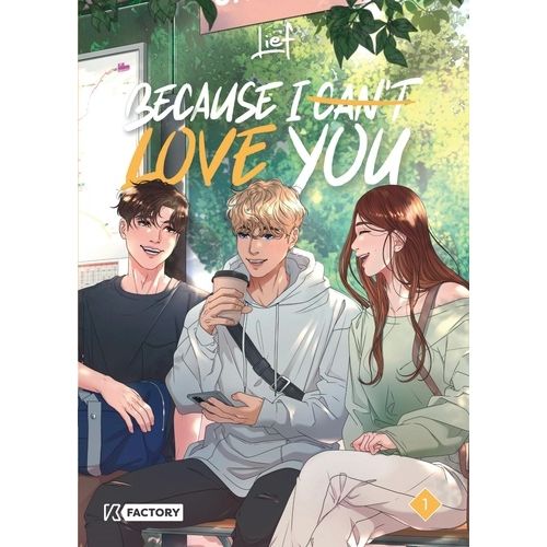 Because I Can't Love You - Tome 1