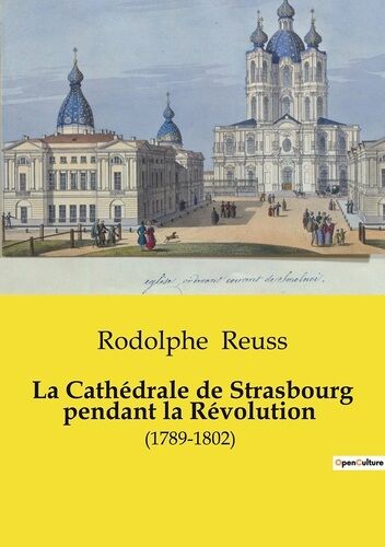 La Cathédrale De Strasbourg Pendant La Révolution (1789-1802)