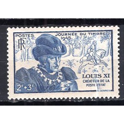 France 1945 Journee Du Timbre Louis Xi Yvert N° 743 Neuf**