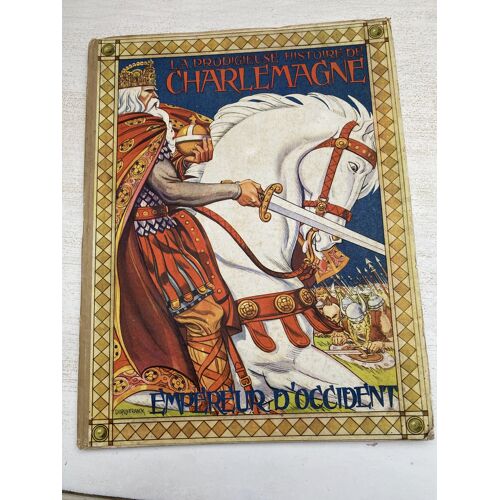La Fabuleuse Histoire De Charlemagne De Janine Ribes