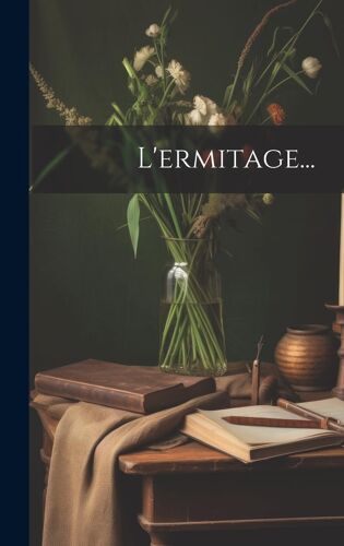 L'ermitage...