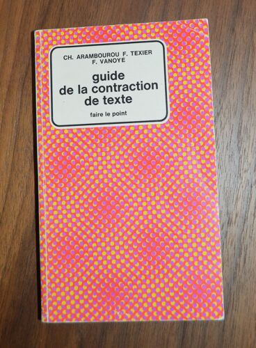 Guide De La Contraction De Texte Arambourou / Texier / Vanoye